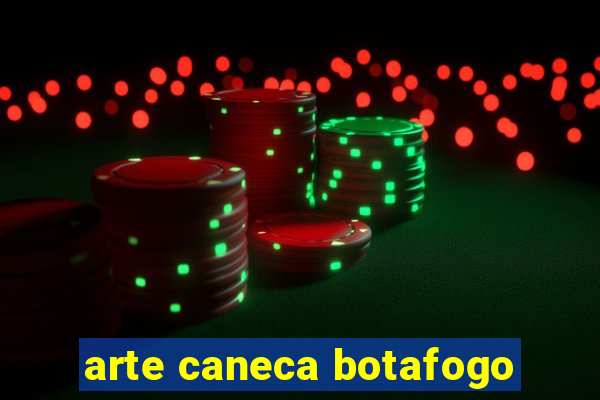 arte caneca botafogo